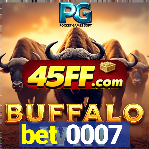 bet 0007